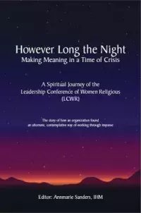 However Long the Night: Making Meaning in a Time of Crisis