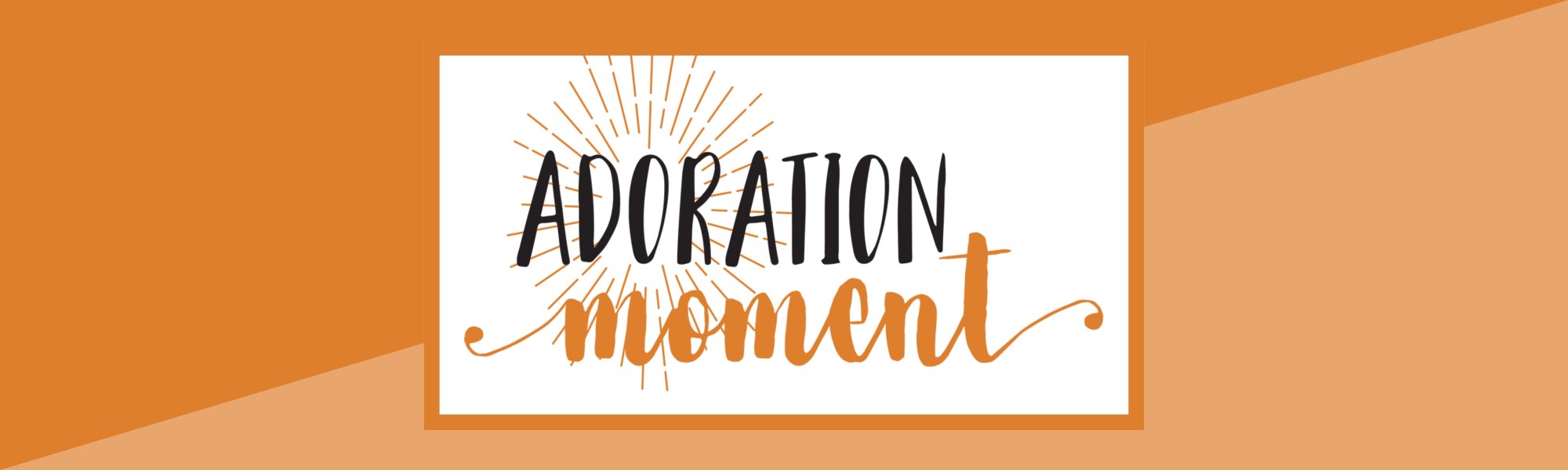 Adoration Moment is a meditative experience for anyone seeking a deeper peace and all good.
