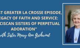 New episode on BizCast Greater La Crosse with Sister Mary Ann Gschwind